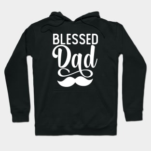 Blessed Dad Gift Fathers Day Blessed Dad Gift Hoodie